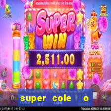 super cole  o 7784 jogos download